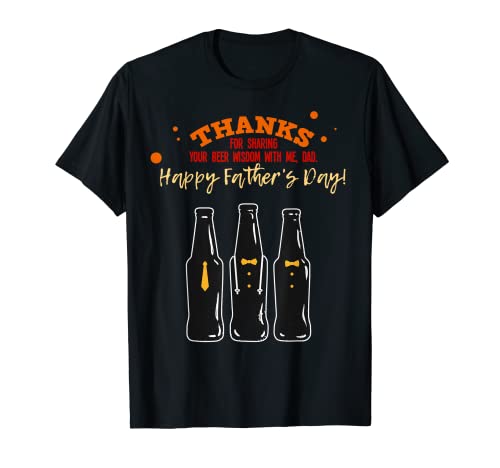 Gracias por compartir tu sabiduría de cerveza conmigo, día del padre Camiseta